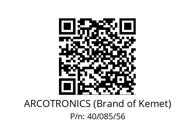   ARCOTRONICS (Brand of Kemet) 40/085/56