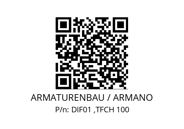   ARMATURENBAU / ARMANO DIF01 ,TFCH 100