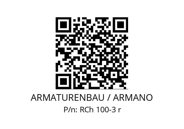   ARMATURENBAU / ARMANO RCh 100-3 r