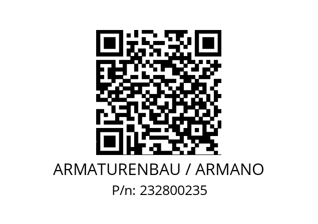   ARMATURENBAU / ARMANO 232800235