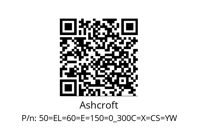   Ashcroft 50=EL=60=E=150=0_300C=X=CS=YW