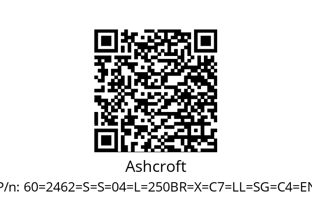   Ashcroft 60=2462=S=S=04=L=250BR=X=C7=LL=SG=C4=EN