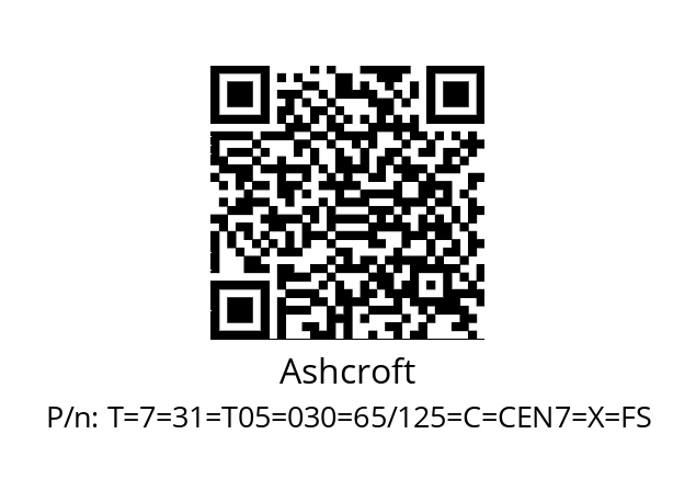   Ashcroft T=7=31=T05=030=65/125=C=CEN7=X=FS