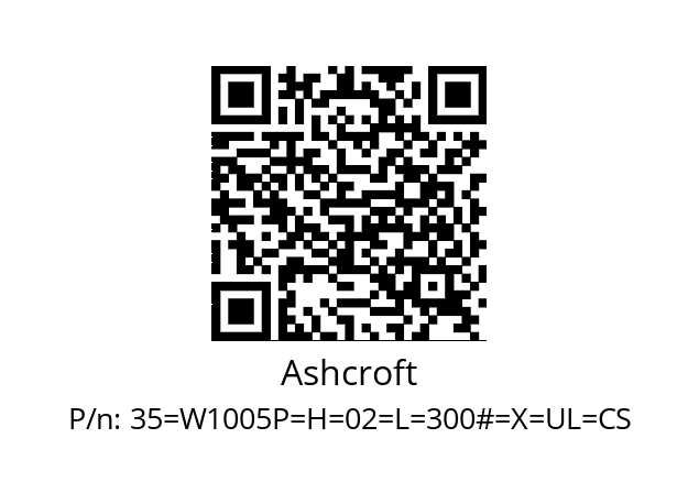   Ashcroft 35=W1005P=H=02=L=300#=X=UL=CS