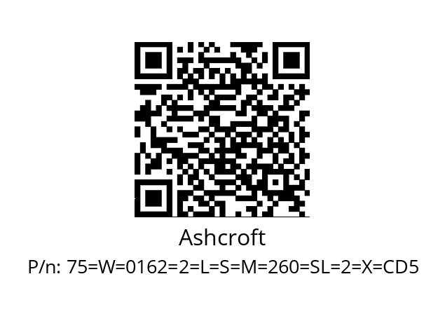   Ashcroft 75=W=0162=2=L=S=M=260=SL=2=X=CD5