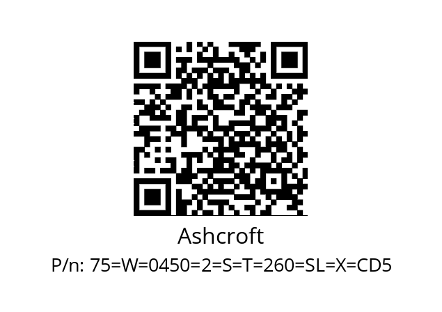   Ashcroft 75=W=0450=2=S=T=260=SL=X=CD5