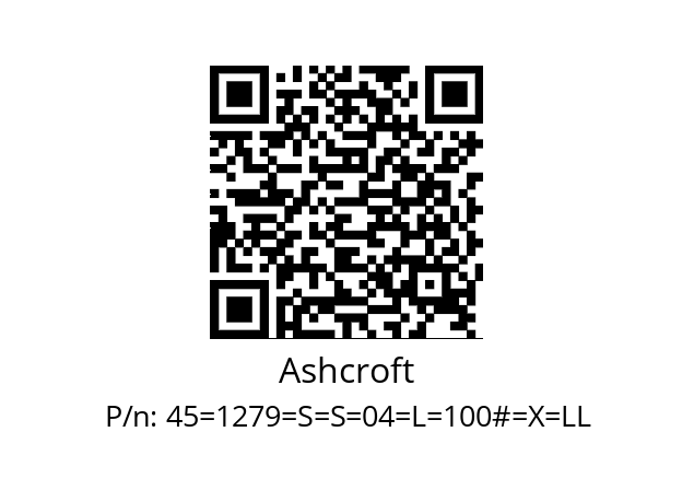   Ashcroft 45=1279=S=S=04=L=100#=X=LL