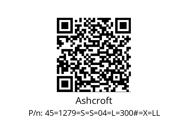   Ashcroft 45=1279=S=S=04=L=300#=X=LL