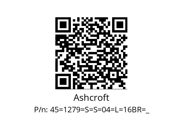   Ashcroft 45=1279=S=S=04=L=16BR=_