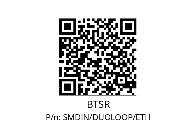   BTSR SMDIN/DUOLOOP/ETH