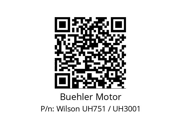   Buehler Motor Wilson UH751 / UH3001