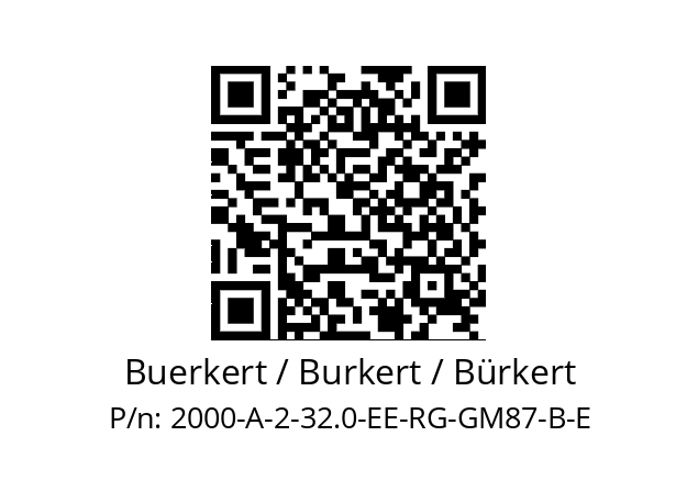   Buerkert / Burkert / Bürkert 2000-A-2-32.0-EE-RG-GM87-B-E