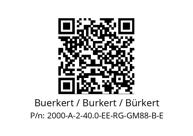   Buerkert / Burkert / Bürkert 2000-A-2-40.0-EE-RG-GM88-B-E