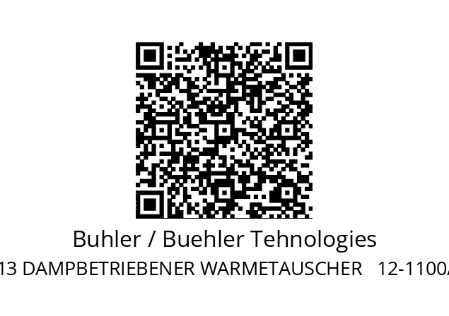   Buhler / Buehler Tehnologies UVV -00115-113 DAMPBETRIEBENER WARMETAUSCHER   12-1100/805-ET1-FE213-D7