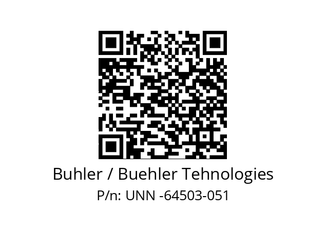   Buhler / Buehler Tehnologies UNN -64503-051