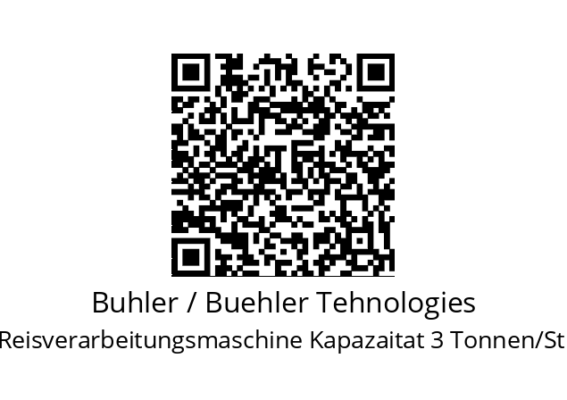   Buhler / Buehler Tehnologies Reisverarbeitungsmaschine Kapazaitat 3 Tonnen/Stunde