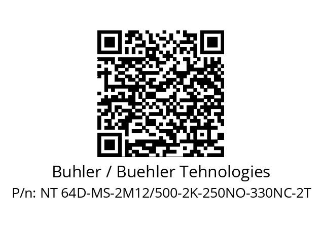   Buhler / Buehler Tehnologies NT 64D-MS-2M12/500-2K-250NO-330NC-2T