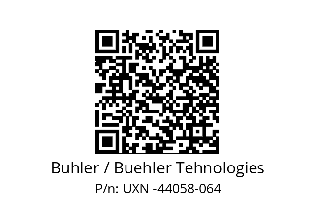   Buhler / Buehler Tehnologies UXN -44058-064