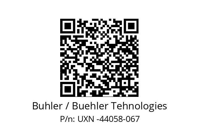   Buhler / Buehler Tehnologies UXN -44058-067