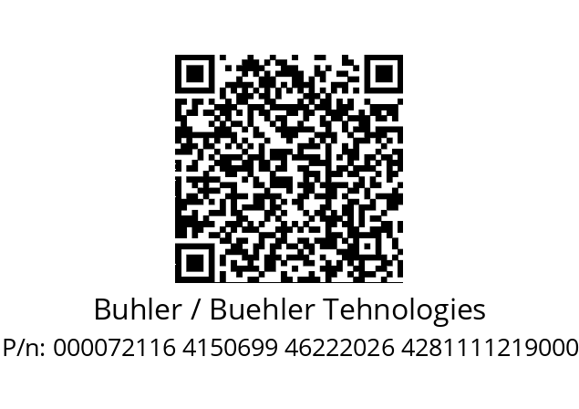   Buhler / Buehler Tehnologies 000072116 4150699 46222026 4281111219000