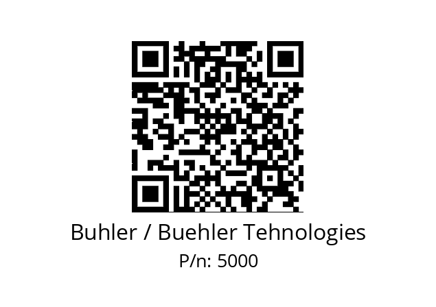   Buhler / Buehler Tehnologies 5000