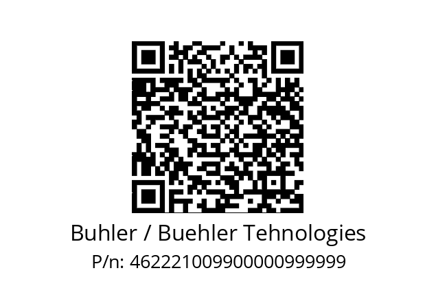   Buhler / Buehler Tehnologies 462221009900000999999