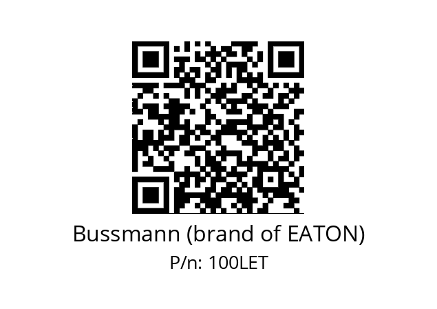   Bussmann (brand of EATON) 100LET