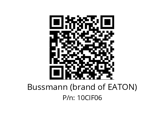   Bussmann (brand of EATON) 10CIF06