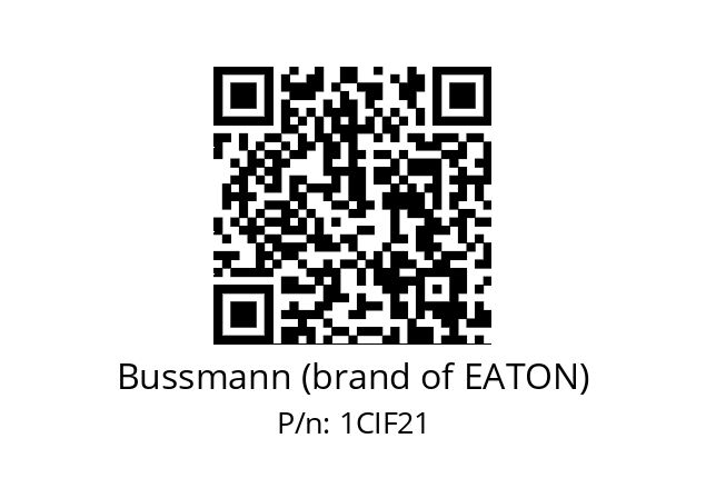   Bussmann (brand of EATON) 1CIF21