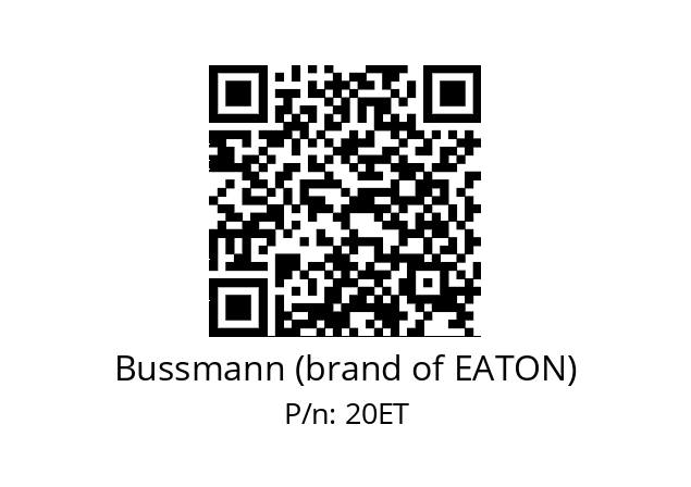   Bussmann (brand of EATON) 20ET