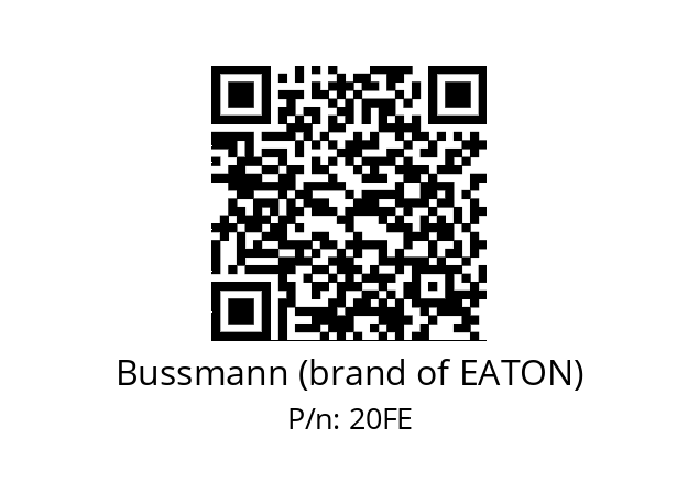   Bussmann (brand of EATON) 20FE