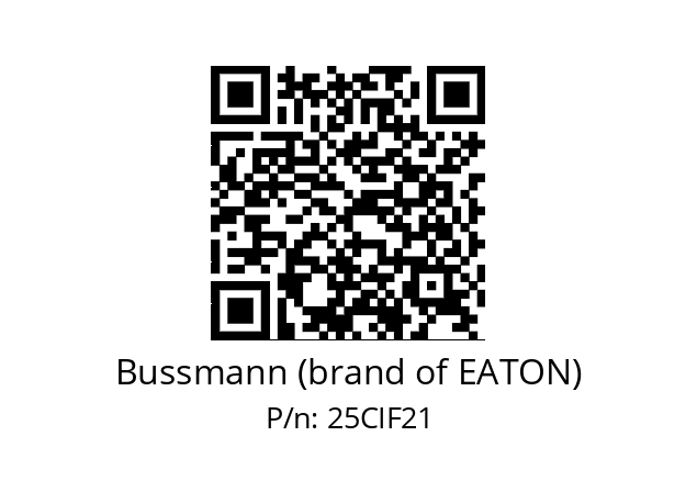   Bussmann (brand of EATON) 25CIF21