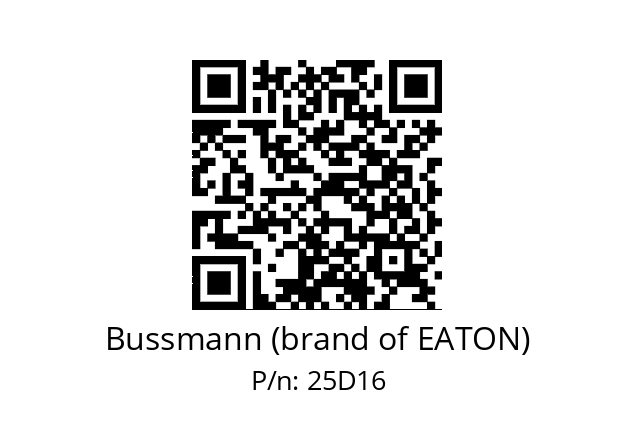   Bussmann (brand of EATON) 25D16