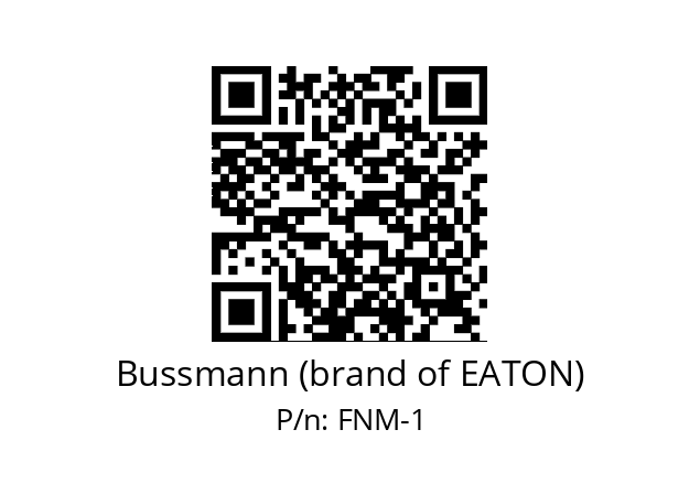   Bussmann (brand of EATON) FNM-1