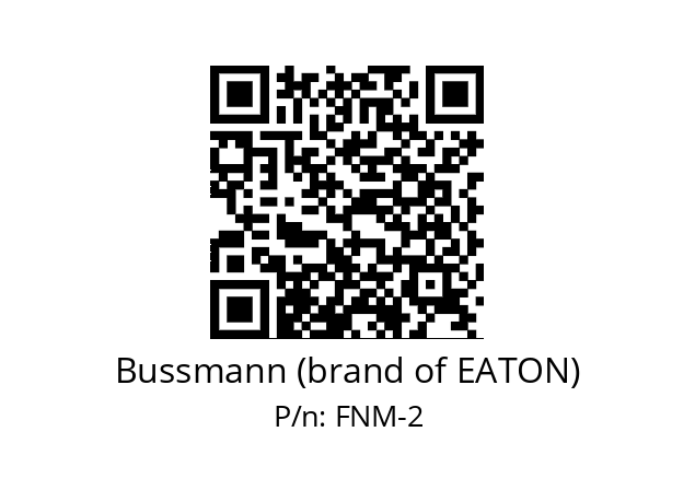   Bussmann (brand of EATON) FNM-2