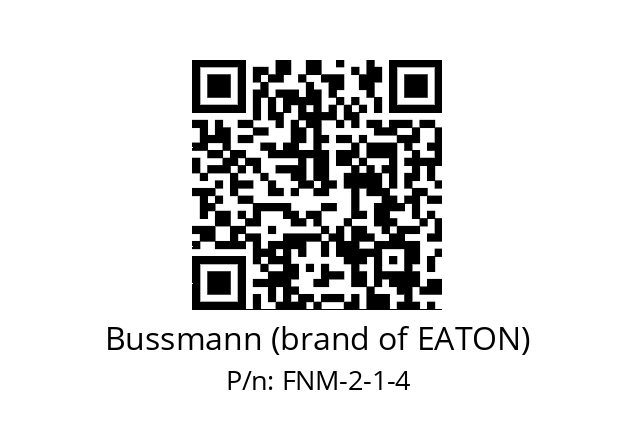   Bussmann (brand of EATON) FNM-2-1-4