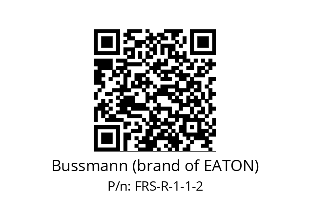   Bussmann (brand of EATON) FRS-R-1-1-2