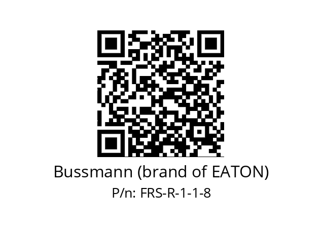   Bussmann (brand of EATON) FRS-R-1-1-8