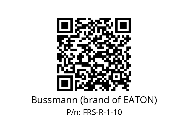   Bussmann (brand of EATON) FRS-R-1-10