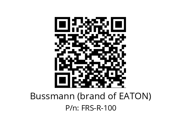   Bussmann (brand of EATON) FRS-R-100