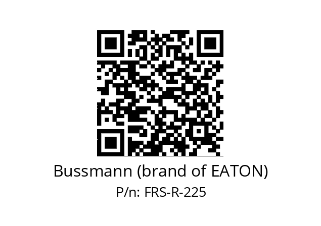   Bussmann (brand of EATON) FRS-R-225