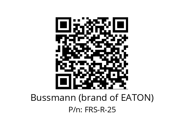   Bussmann (brand of EATON) FRS-R-25