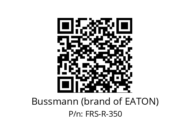   Bussmann (brand of EATON) FRS-R-350