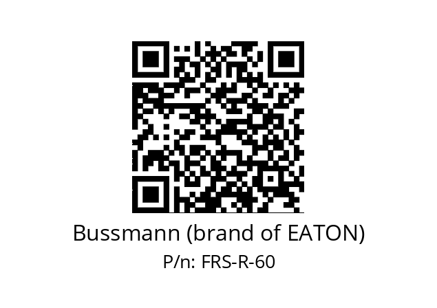   Bussmann (brand of EATON) FRS-R-60