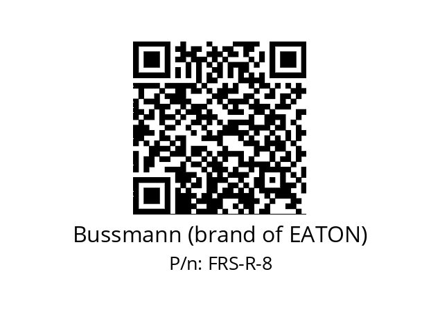   Bussmann (brand of EATON) FRS-R-8