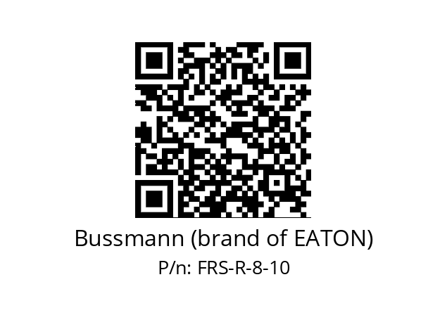   Bussmann (brand of EATON) FRS-R-8-10