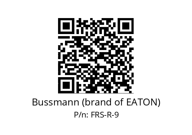   Bussmann (brand of EATON) FRS-R-9