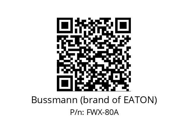   Bussmann (brand of EATON) FWX-80A