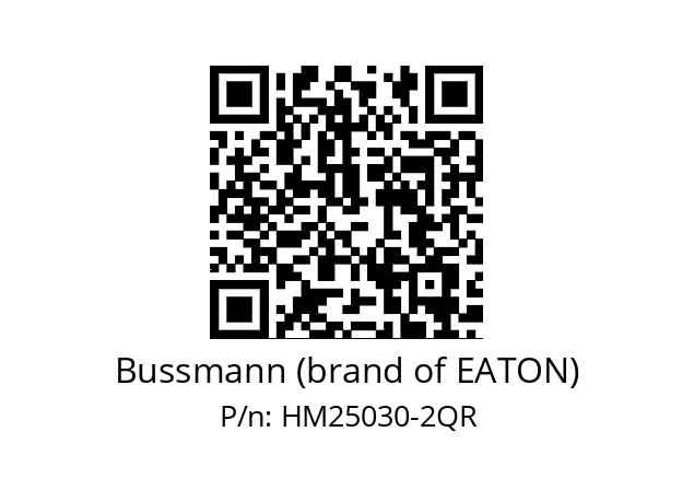   Bussmann (brand of EATON) HM25030-2QR