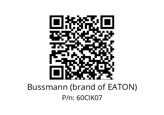   Bussmann (brand of EATON) 60CIK07